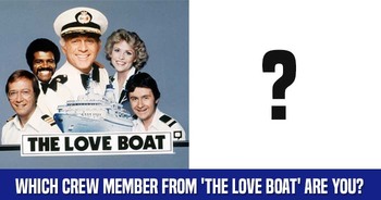 which-crew-memberfrom-the-love-boat-are-you
